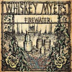 Whiskey Myers : Firewater